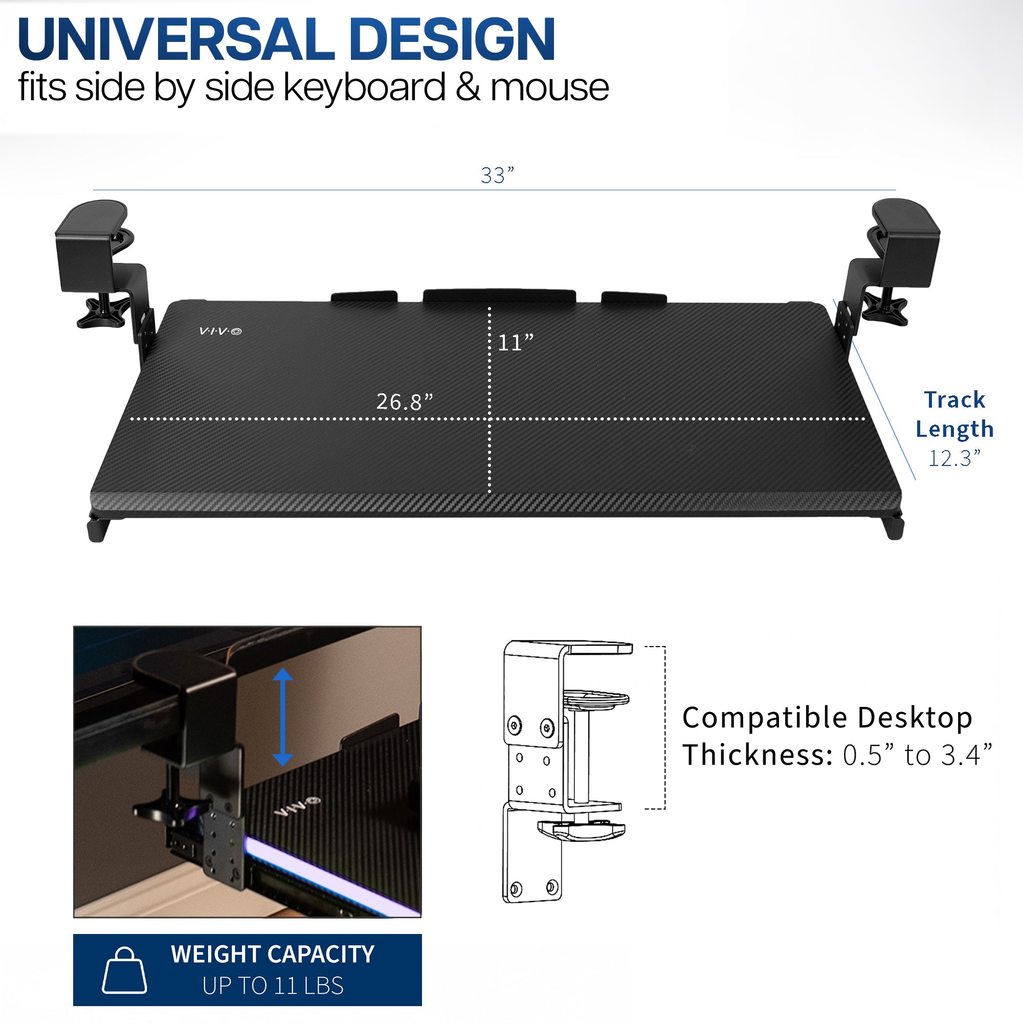 Universal design to fit most desktops on the market with calculated clearance.