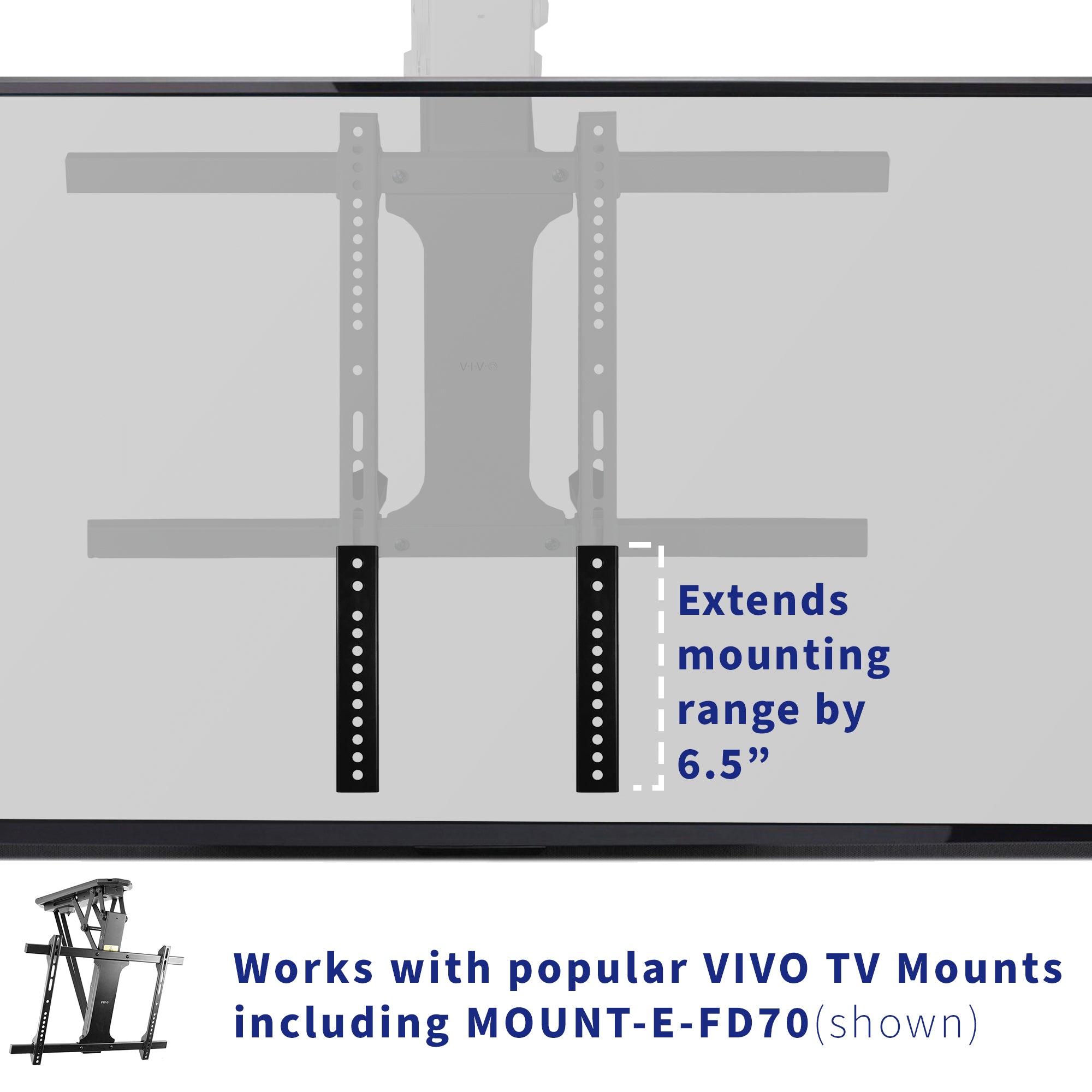 Bracket extension add six and a half inches to extend the mounting range.