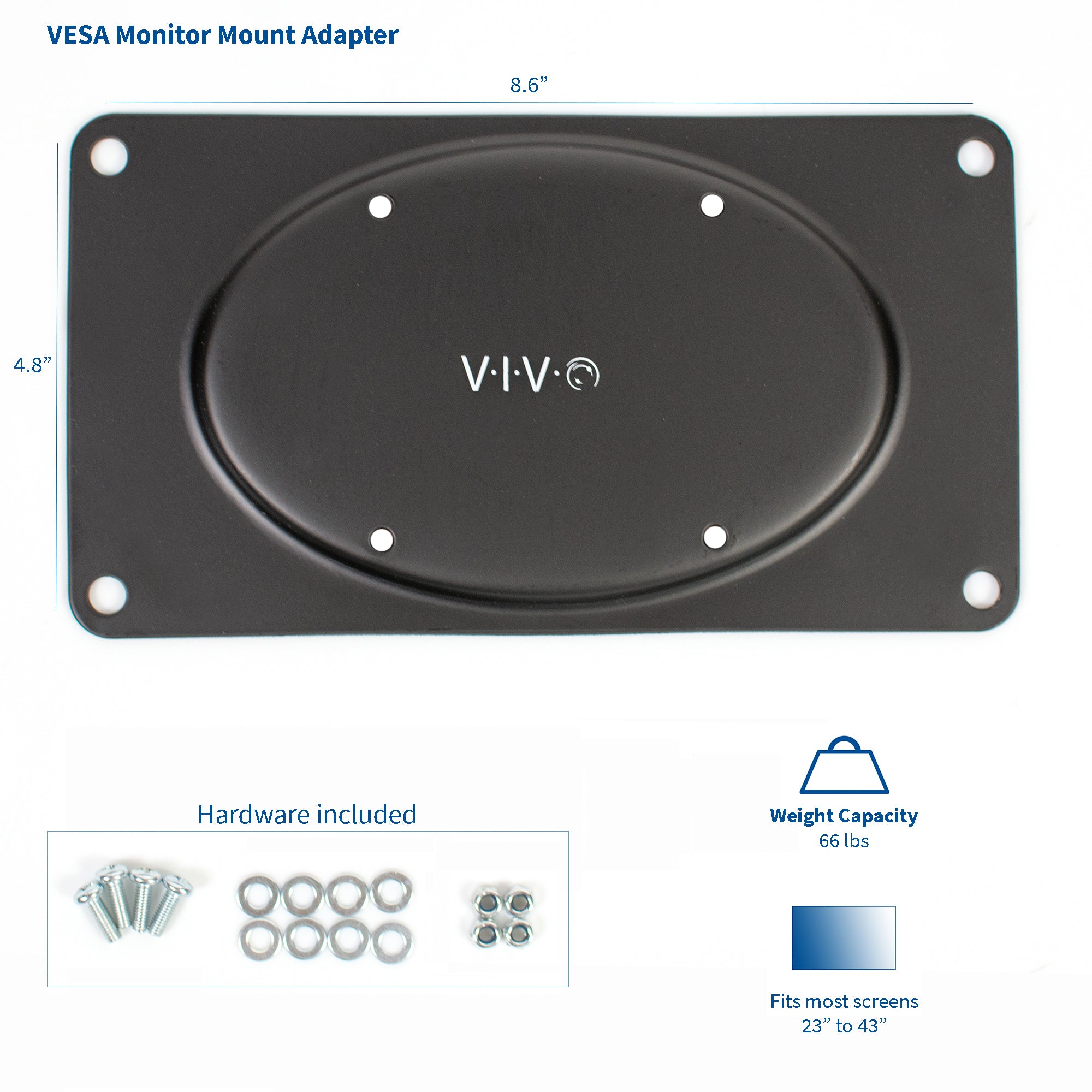 Hefty weight capacity of a strong plate that fits most screens on the market and includes hardware components.