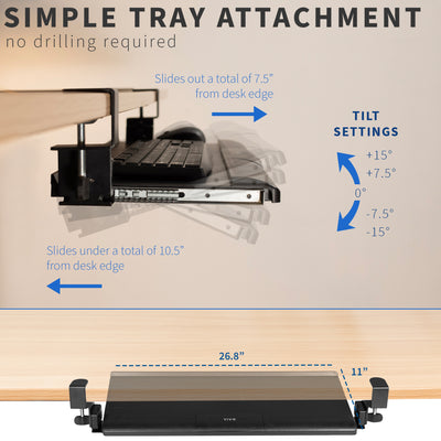 Easy install clamp-on pullout tilting keyboard tray with customized typing angles and easy installation.