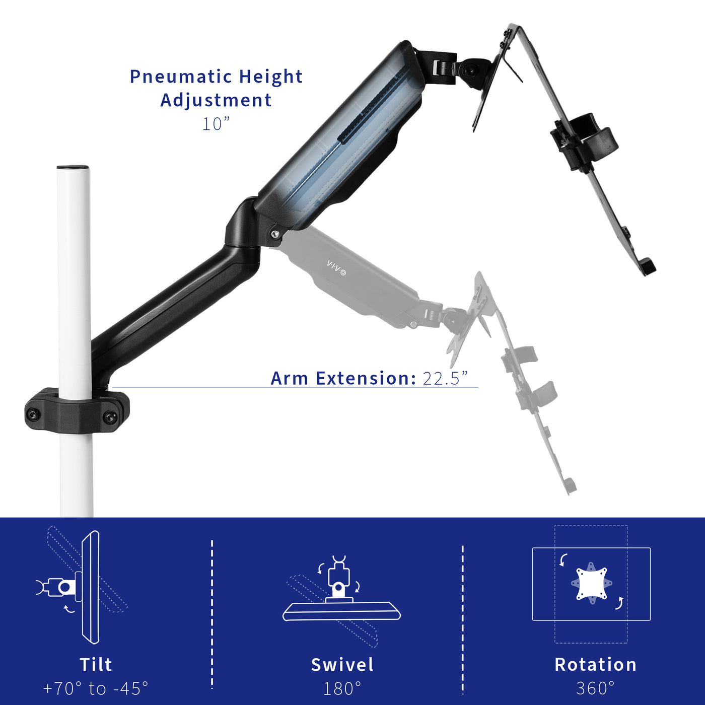 Height adjustments are made easy with a sturdy Pneupanic arm including tilt, rotation, and swivel.