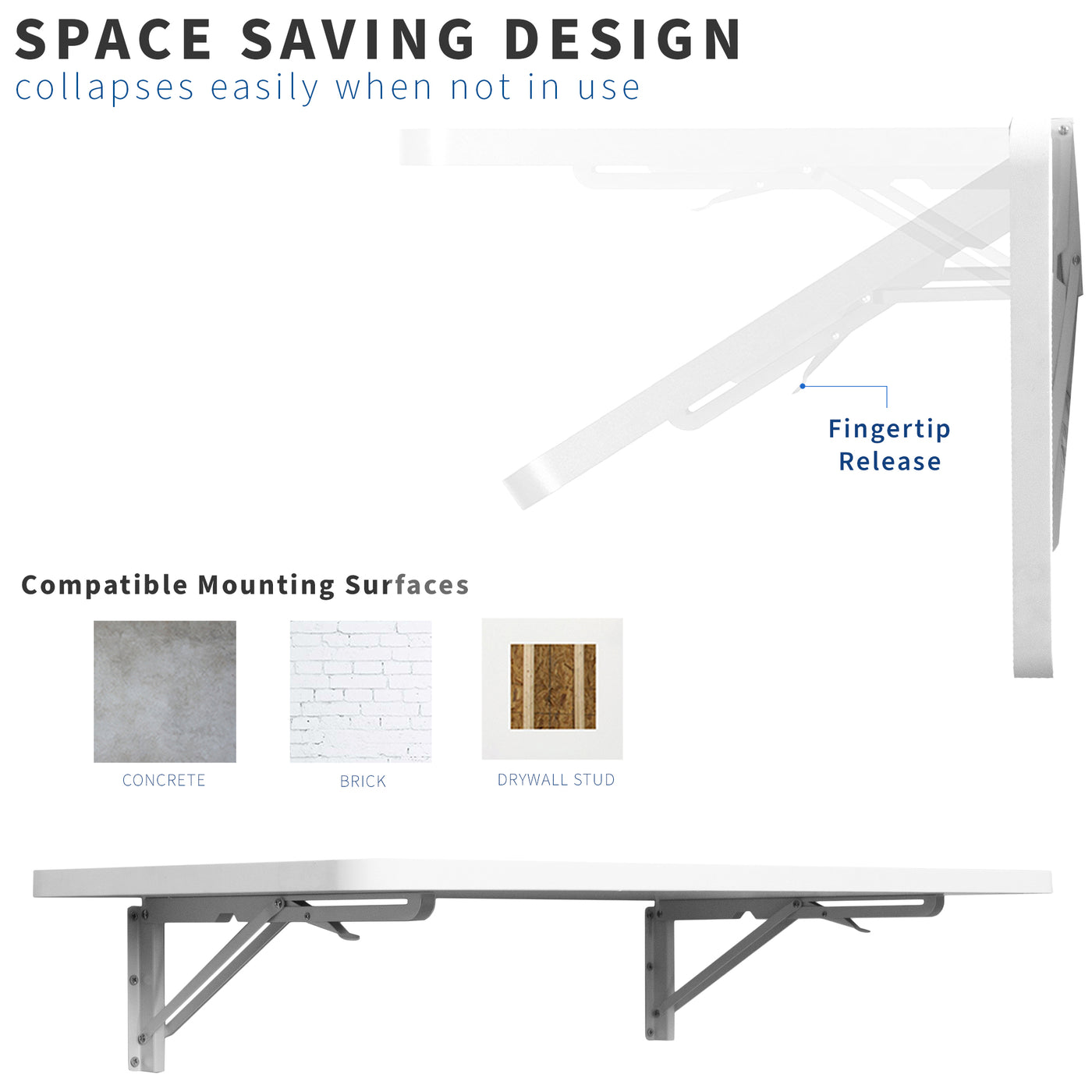 Space saving design of wall mount shelf.